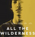 All the Wilderness (2014)