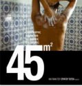 45m2 – 45 ΤΕΤΡΑΓΩΝΙΚΑ (2010)