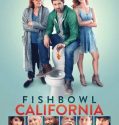 Fishbowl California (2018)