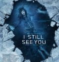 I STILL SEE YOU (2018)